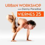Viernes 25: URBAN WORKSHOP con Danny Paradise