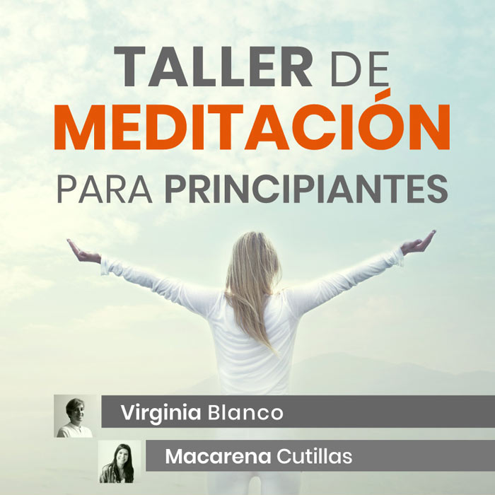 Taller de Meditación con Virginia Blanco y Macarena Cutillas Taller de Meditación con Virginia Blanco y Macarena Cutillas
